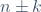 n\pm k
