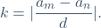\[k=|\frac{a_m-a_n}{d}|.\]