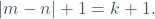 \[|m-n|+1=k+1.\]